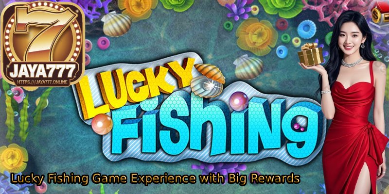 Lucky-Fishing-Game-Experience-with-Big-Rewards